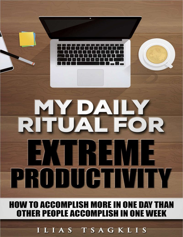 Daily Rituals For Extreme Productivity
